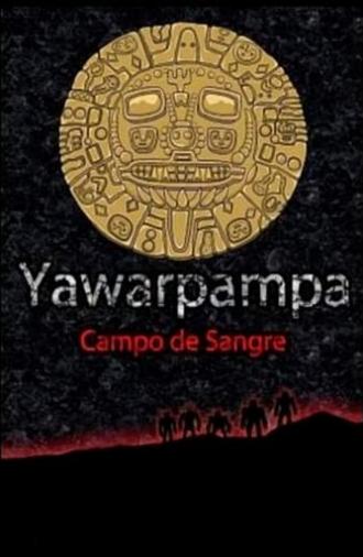 Yawarpampa: campo de sangre (2009)