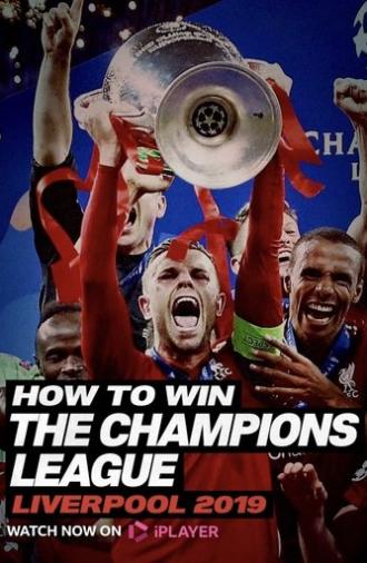 How To Win The Champions League: Liverpool 2019 (2025)