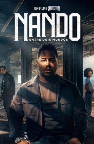 Nando Between Two Worlds - A Sintonia Film (2026)