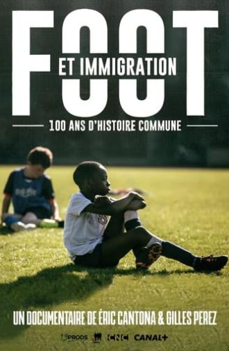 Football And Immigration, 100 Years Of Common History (2014)