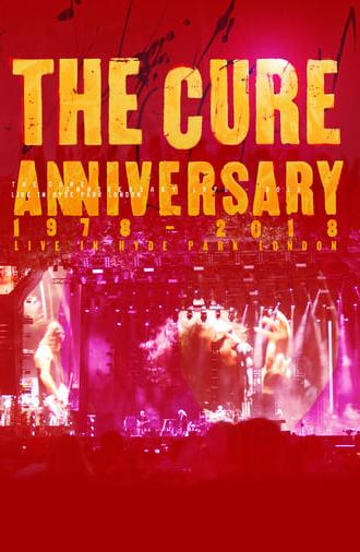 The Cure - Anniversary 1978 - 2018 - Live In Hyde Park (2019)