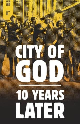 City of God: 10 Years Later (2013)