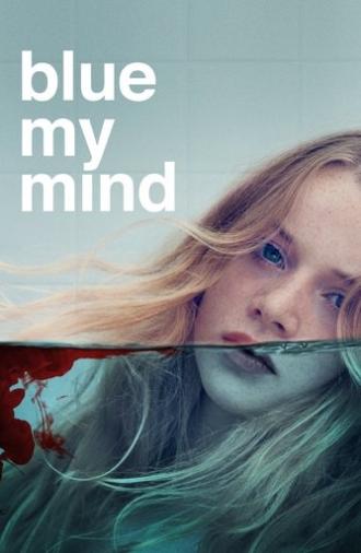 Blue My Mind (2017)