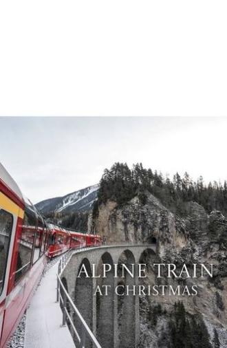 Alpine Train at Christmas (2024)