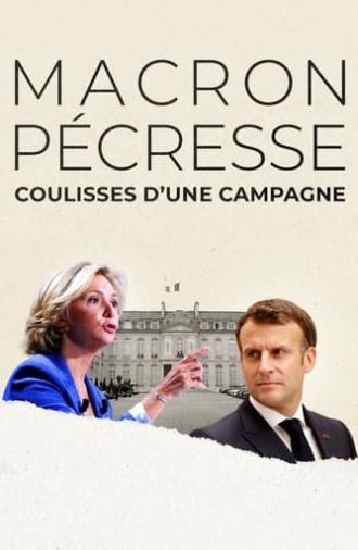 Macron, Pécresse : Coulisses d'une campagne (2022)