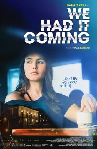 We Had It Coming (2019)