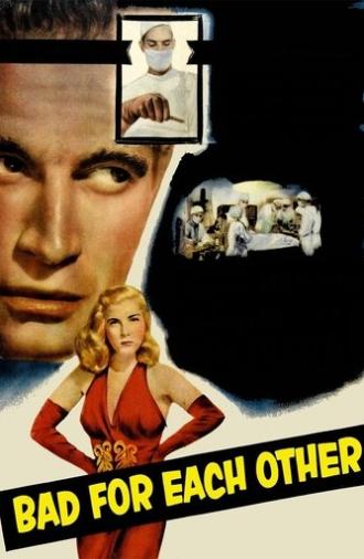 Bad for Each Other (1953)
