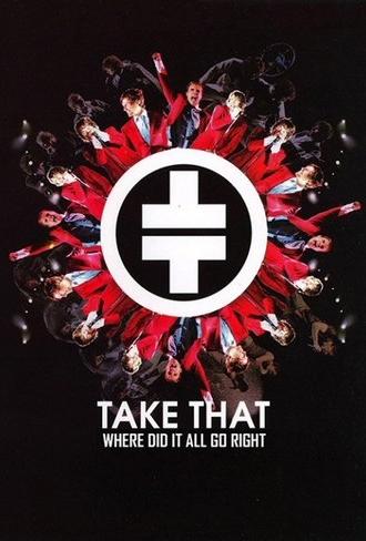 Take That: Where Did It All Go Right ? (2009)