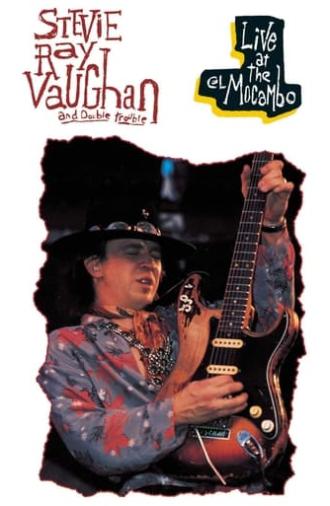 Stevie Ray Vaughan and Double Trouble: Live at the El Mocambo (1983)