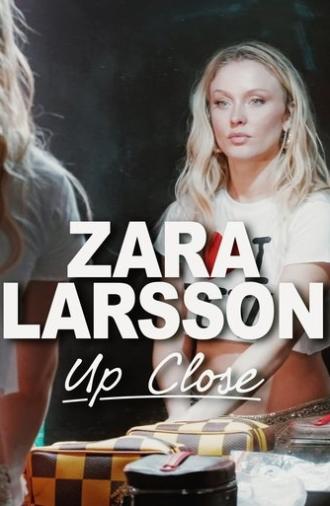 Zara Larsson - Up Close (2025)