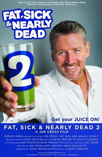 Fat, Sick & Nearly Dead 2 (2014)