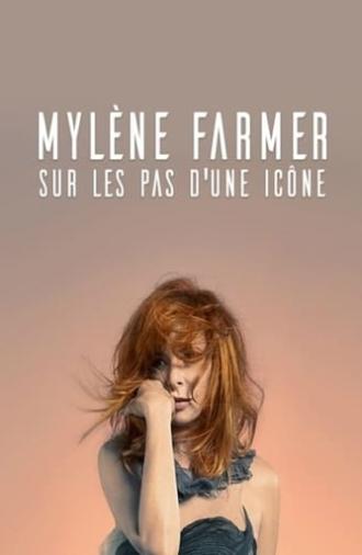 Mylène Farmer : sur les pas d'une icône (2015)