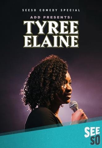 ADD Presents: Tyree Elaine (2016)