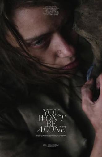 You Won't Be Alone (2022)