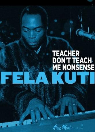 Fela Kuti: Teacher Don't Teach Me Nonsense (1984)