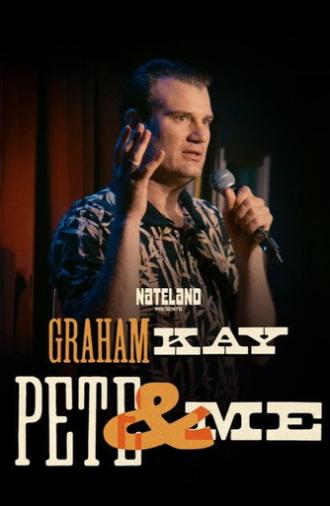 Graham Kay: Pete & Me (2026)