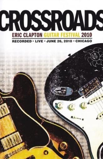 Eric Clapton's Crossroads Guitar Festival 2010 (2010)