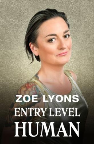 Zoe Lyons: Entry Level Human (2019)