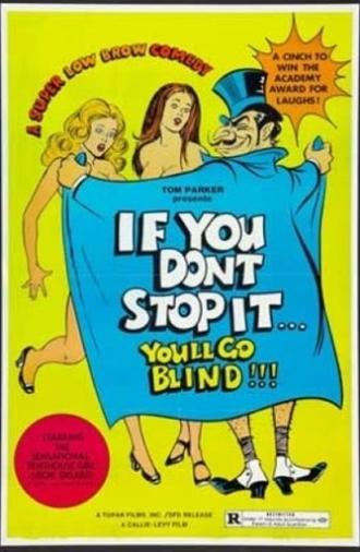 If You Don't Stop It...You'll Go Blind!!! (1975)