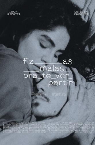 Fiz as malas pra te ver partir (2025)