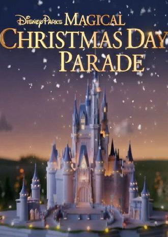 Disney Parks Magical Christmas Day Parade (2025)