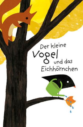 The Little Bird and the Squirrel (2015)