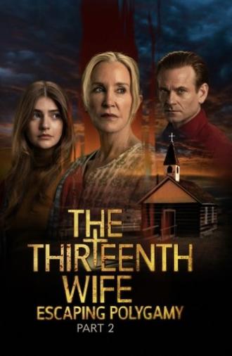 The Thirteenth Wife: Escaping Polygamy, Part 2 (2025)