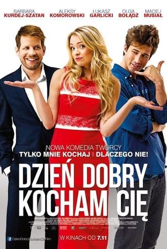 Dzień dobry, kocham cię! (2014)