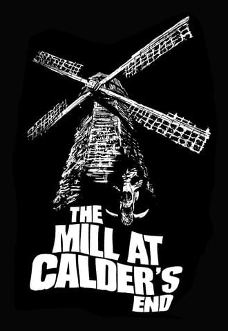 The Mill at Calder's End (2015)