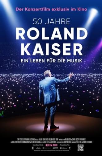 50 Jahre Roland Kaiser - Ein Leben für die Musik (2025)