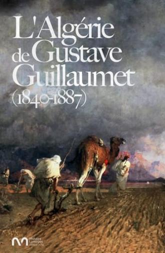 L'Algérie de Gustave Guillaumet (1840-1887) (2018)