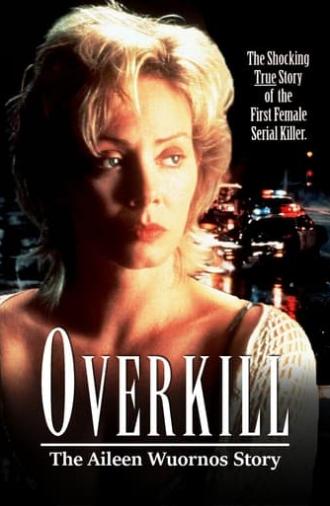 Overkill: The Aileen Wuornos Story (1992)