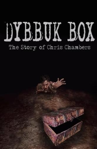 Dybbuk Box: True Story of Chris Chambers (2019)