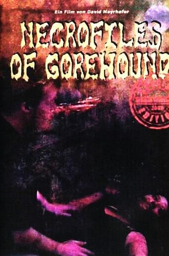 Necrofiles of Gorehound (2006)