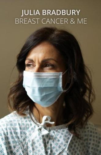 Julia Bradbury: Breast Cancer and Me (2022)