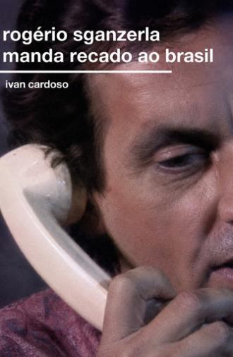Rogério Sganzerla Send His Message to Brazil (1991)