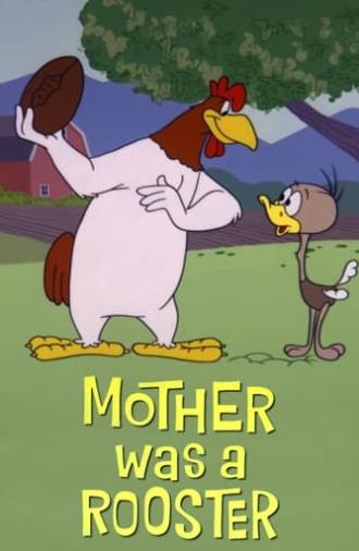 Mother Was a Rooster (1962)