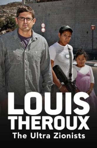 Louis Theroux: The Ultra Zionists (2011)