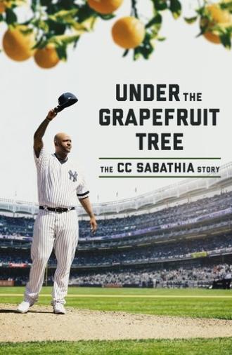 Under The Grapefruit Tree: The CC Sabathia Story (2020)
