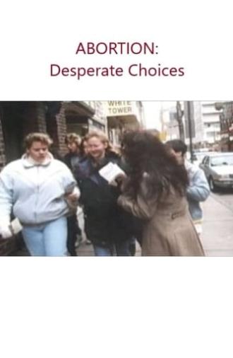 Abortion: Desperate Choices (1992)