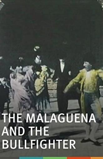 The Malagueña and the Bullfighter (1905)