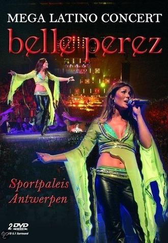 Belle Perez: Mega Latino Concert - Sportpaleis Antwerpen (2006)