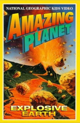 Amazing Planet: Explosive Earth (1998)
