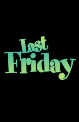 Last Friday (2027)