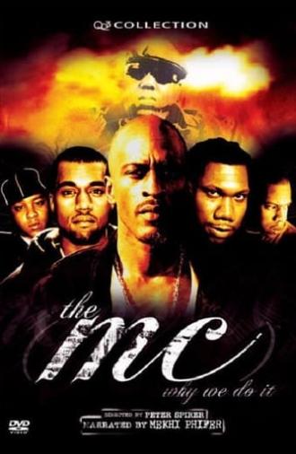 The MC: Why We Do It (2005)