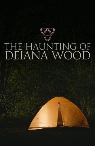 The Haunting of Deiana Wood (2017)