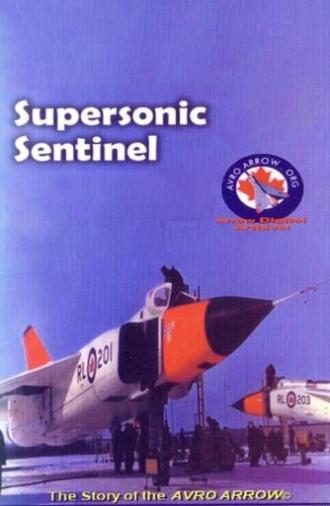 Supersonic Sentinel: The Story of the Avro Arrow (1958)