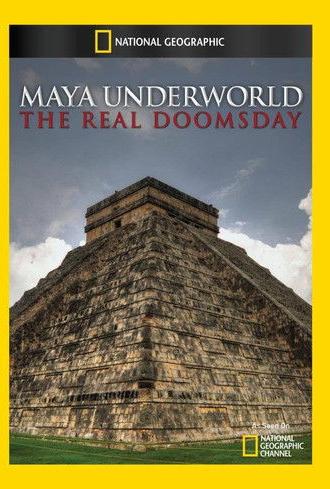 Maya Underworld: The Real Doomsday (2012)