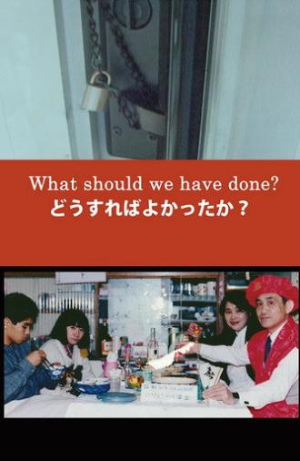 What Should We Have Done? (2024)