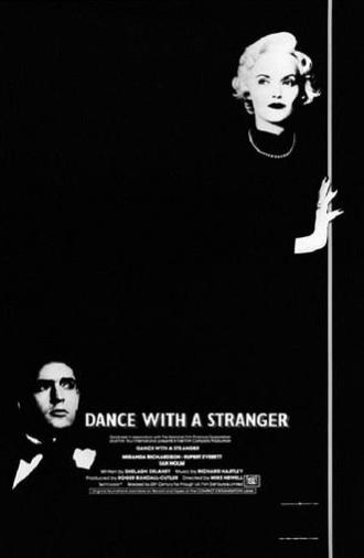 Dance with a Stranger (1985)